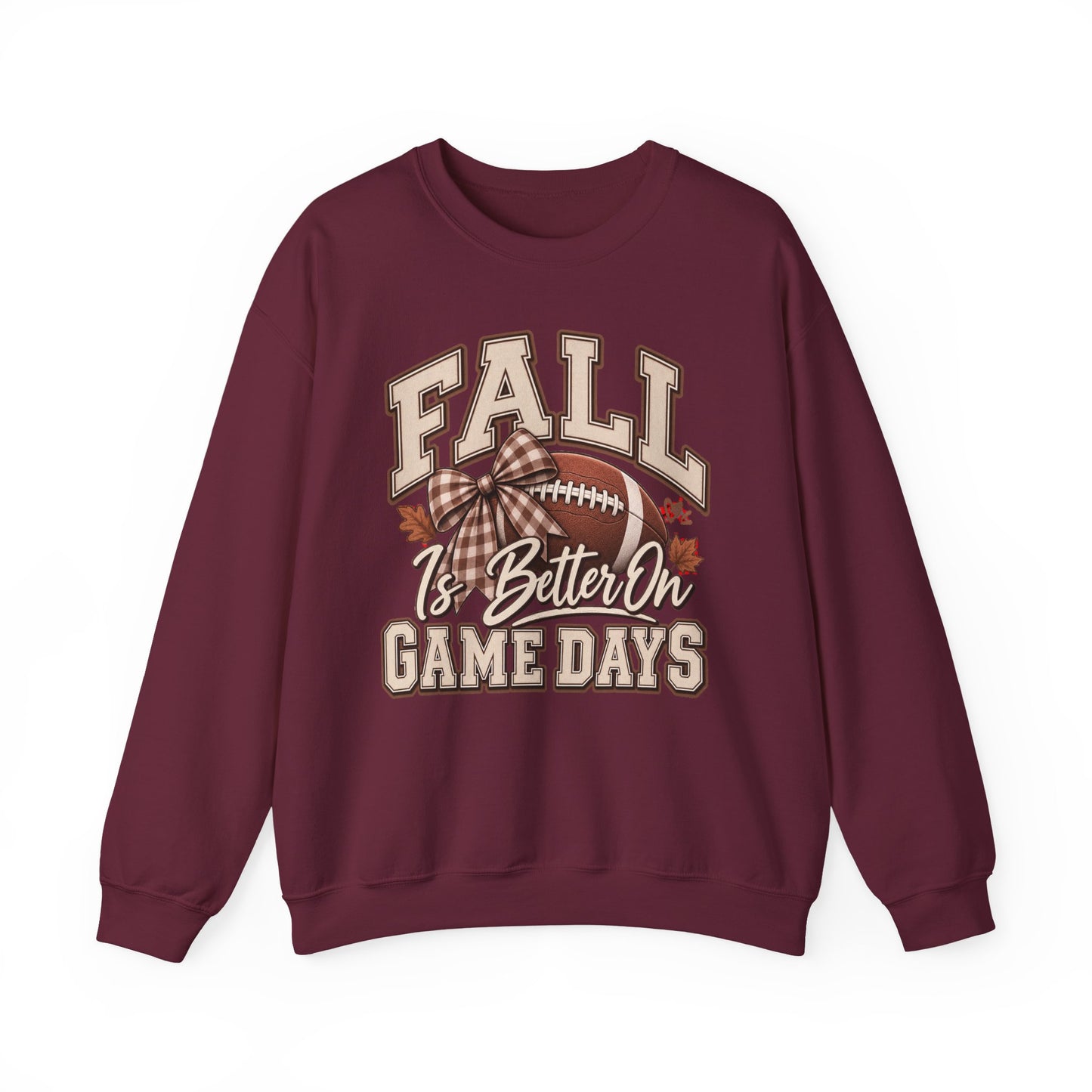Fall Is Better On Game Days Sweatshirt