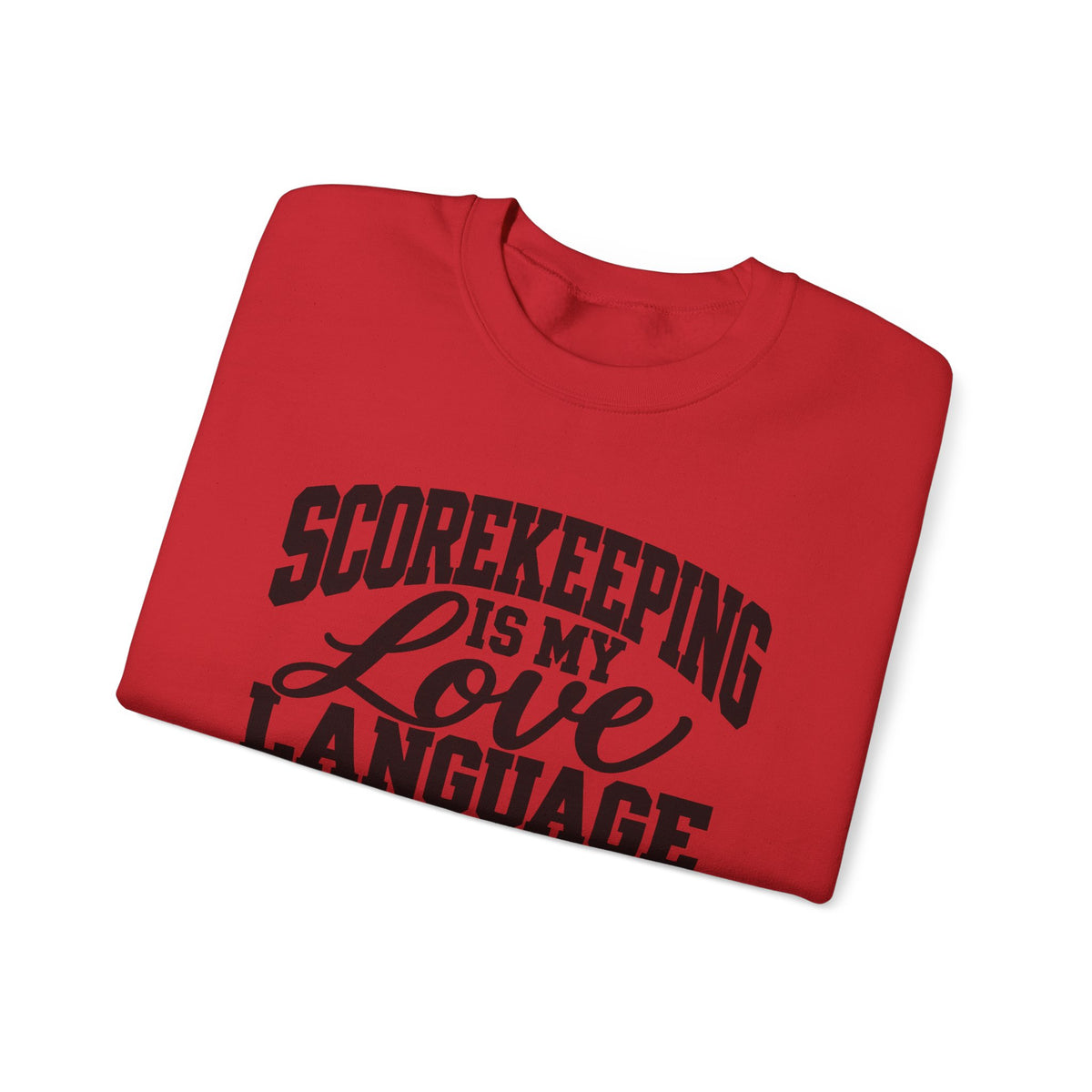 Scorekeeping Is My Love Language Sweatshirt — Funny Sports Scorekeeper Crewneck