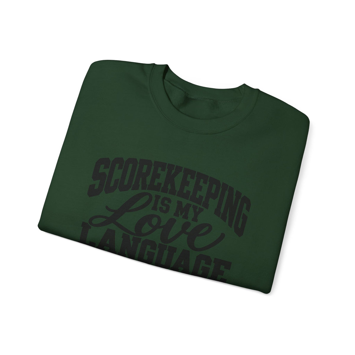 Scorekeeping Is My Love Language Sweatshirt — Funny Sports Scorekeeper Crewneck