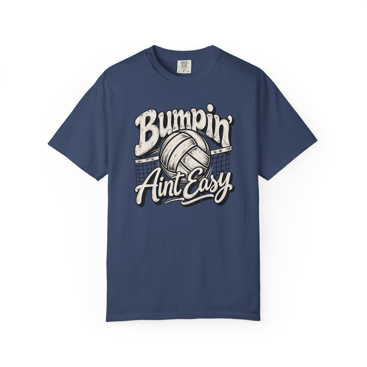 Bumpin' Ain't Easy Volleyball Tee
