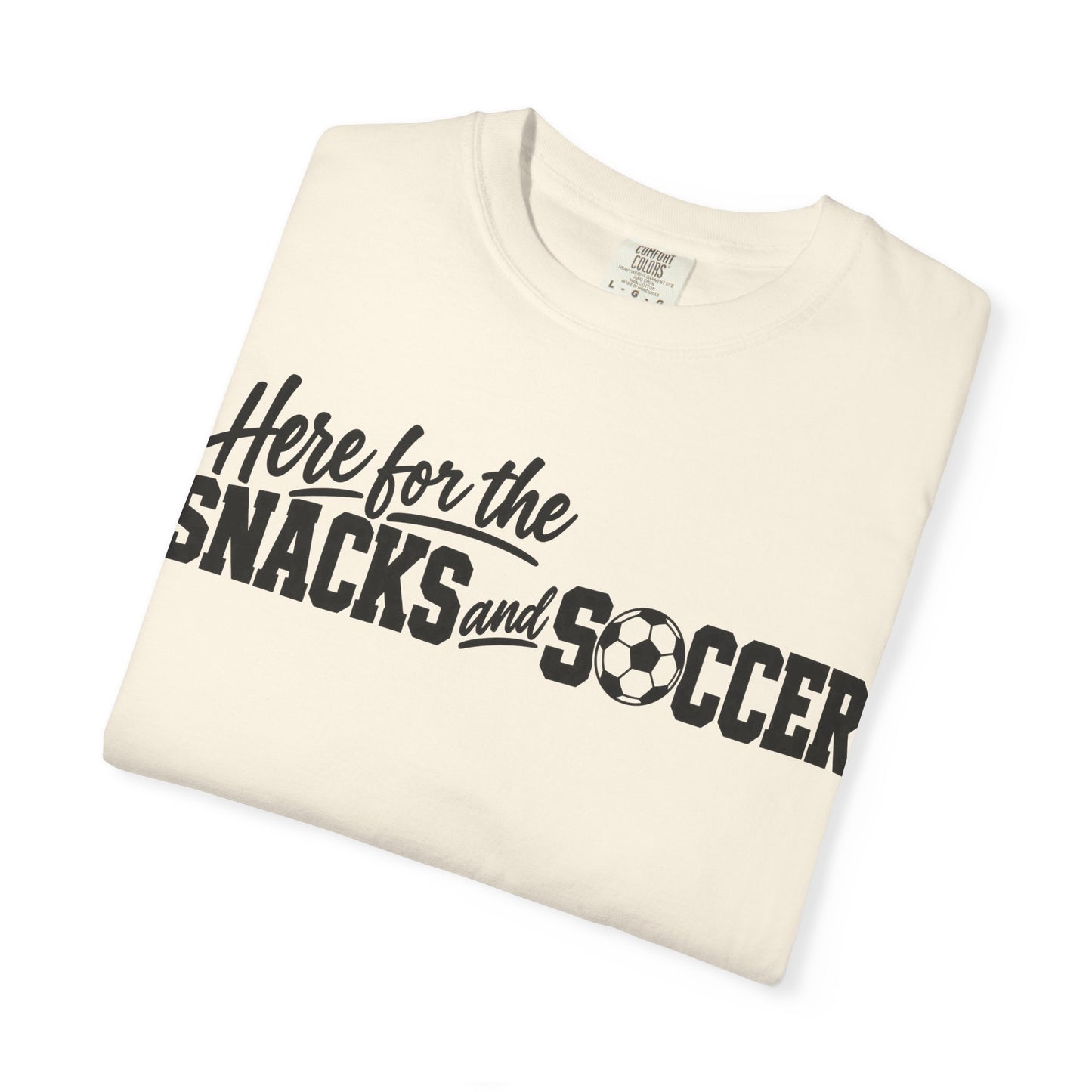 Here for the Snacks and Soccer T‑Shirt