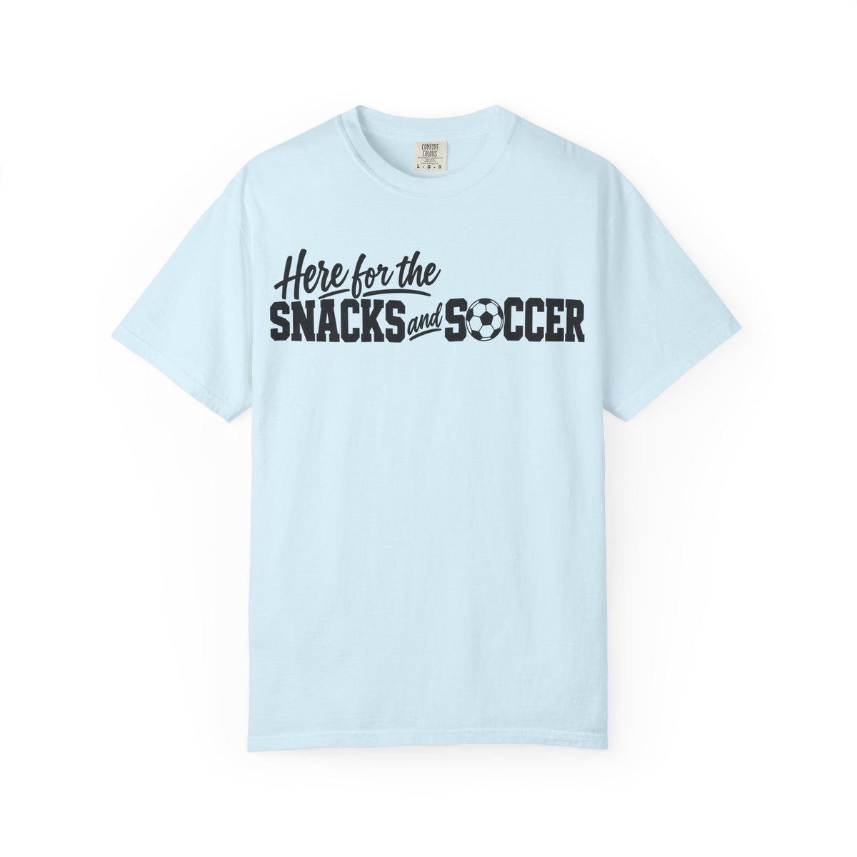 Here for the Snacks and Soccer T‑Shirt