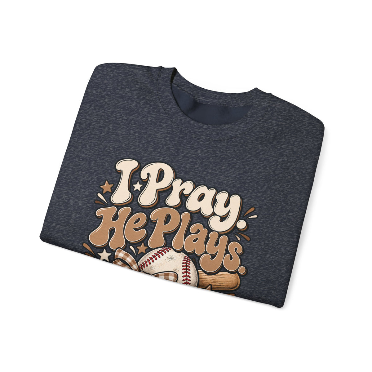 Prayerful Baseball Crewneck Sweatshirt — “I Pray, He Plays, God Leads”