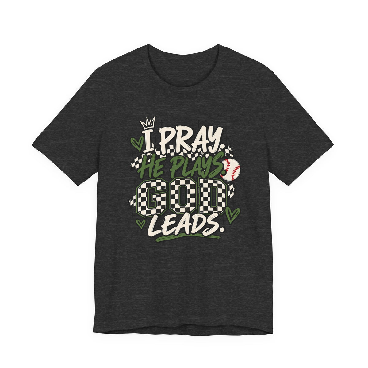 I Pray He Plays Good Leads T-Shirt