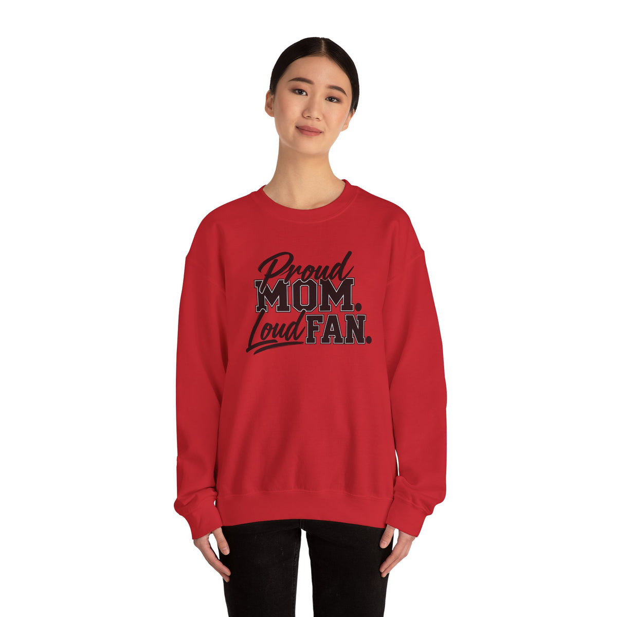 Proud Mom Loud Fan Sweatshirt