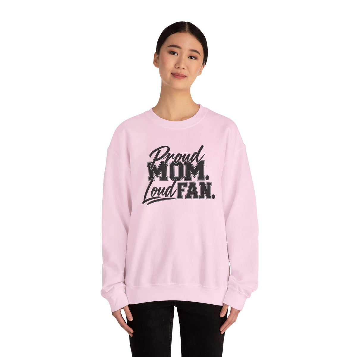 Proud Mom Loud Fan Sweatshirt