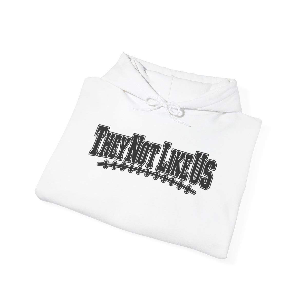 They Not Like Us Hoodie — Streetwear Graphic Pullover