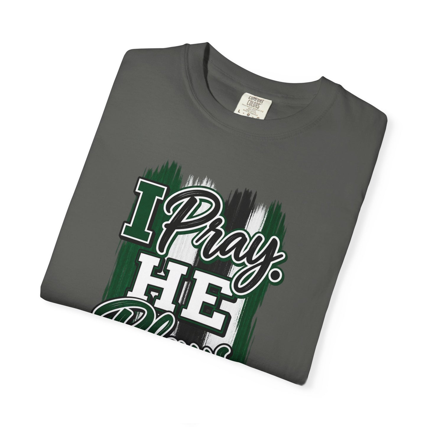 I Pray He Plays God Leads T-Shirt
