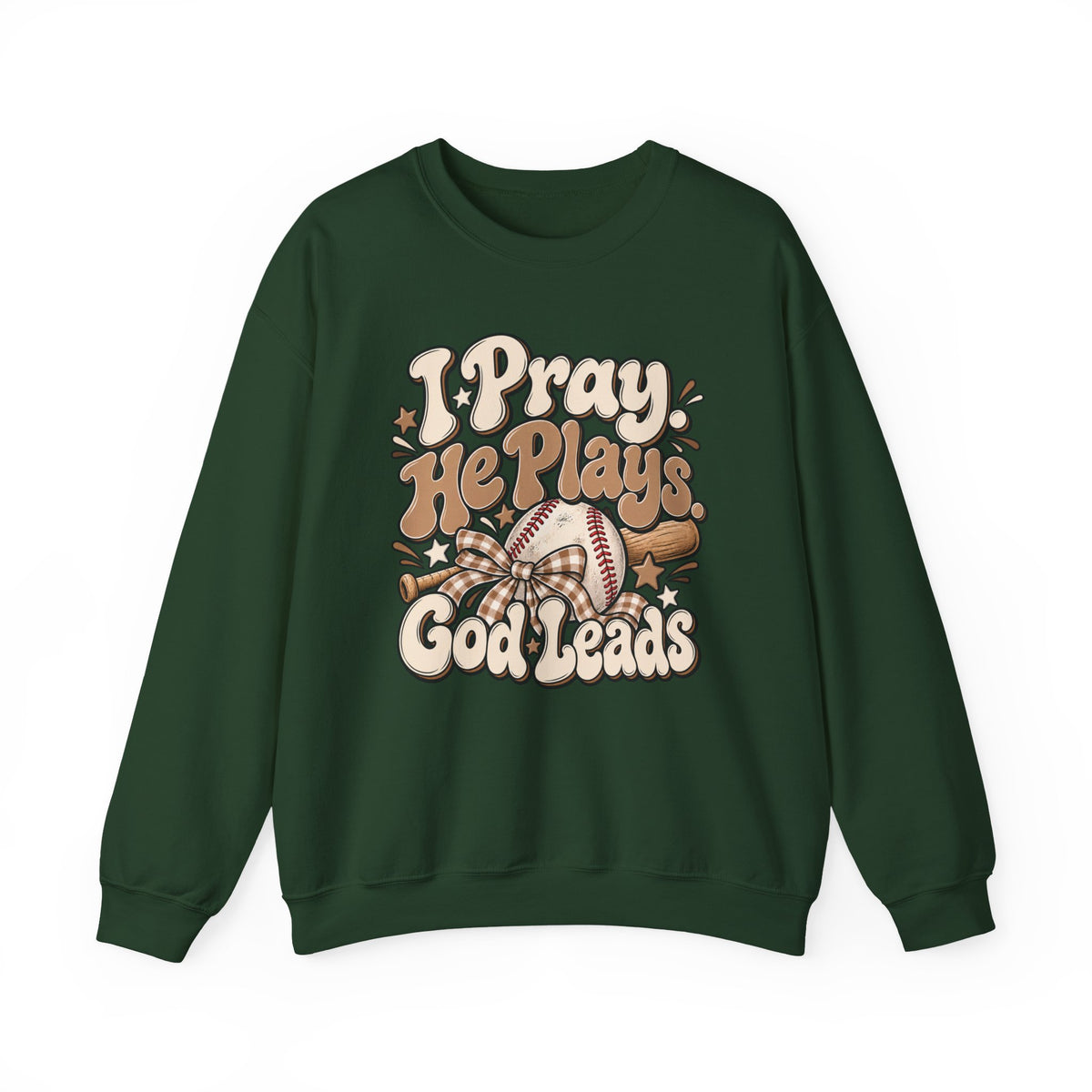 Prayerful Baseball Crewneck Sweatshirt — “I Pray, He Plays, God Leads”