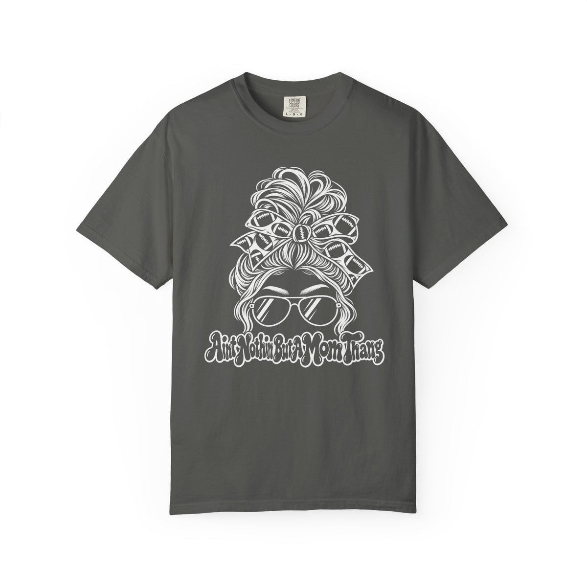 Aint Nothin But A Mom Thang Messy Bun Sunglasses T-Shirt — Football Headband Graphic Tee