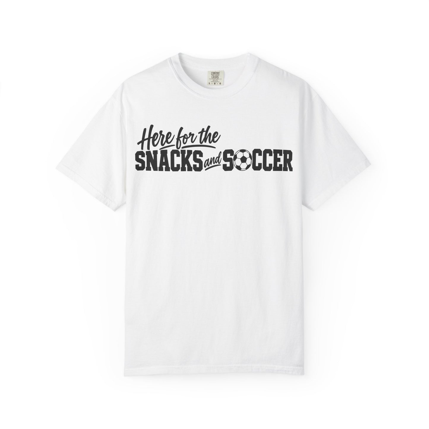 Here for the Snacks and Soccer T‑Shirt