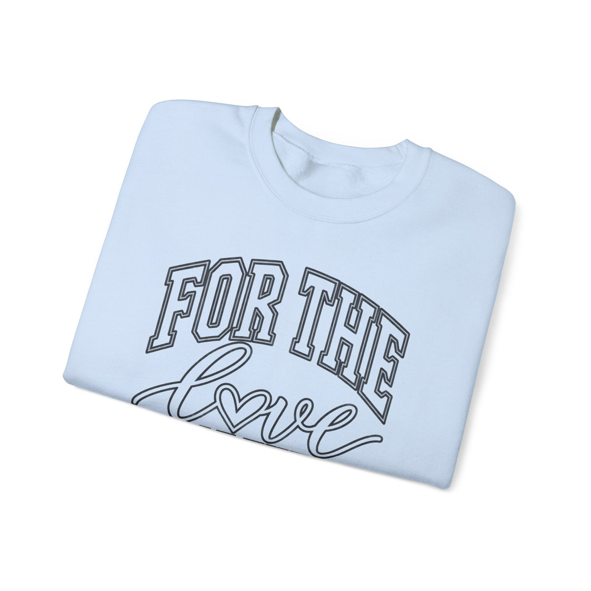 For The Love Of The Game Crewneck Sweatshirt