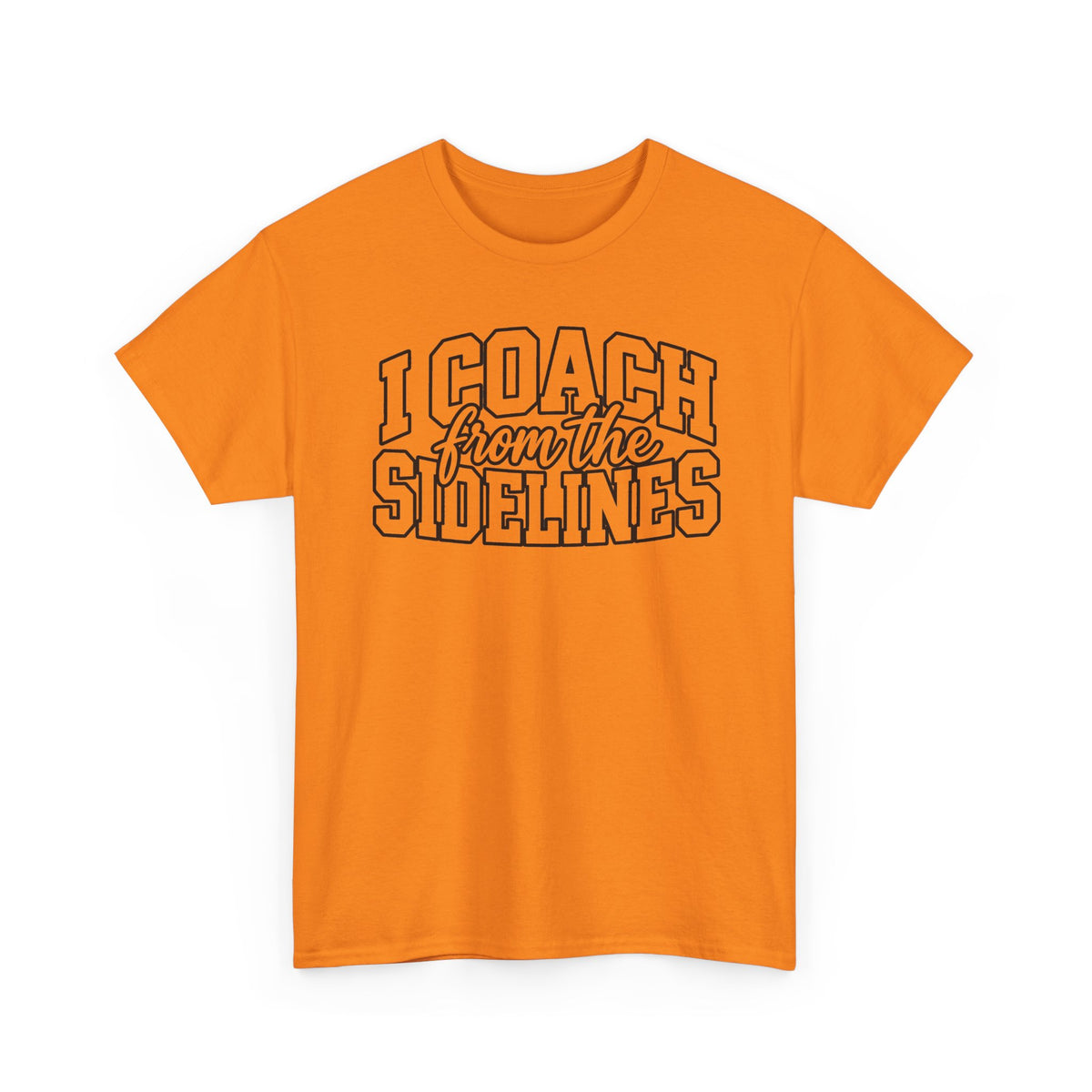 I Coach from the Sidelines T-Shirt — Cheerleader/Supporter Sideline Coach Tee