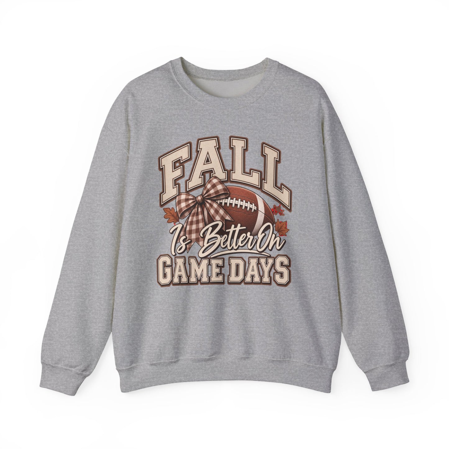 Fall Is Better On Game Days Sweatshirt