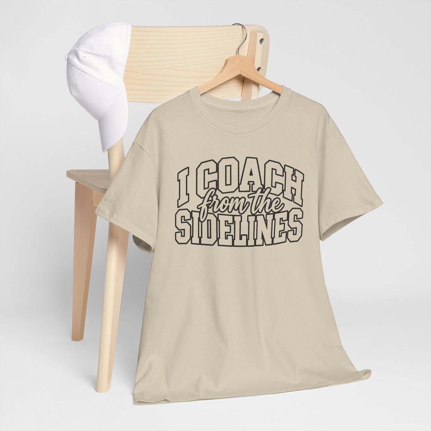 I Coach from the Sidelines T-Shirt — Cheerleader/Supporter Sideline Coach Tee
