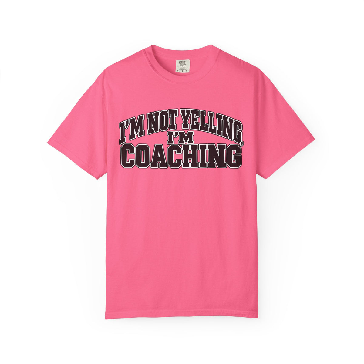 I'm Not Yelling I'm Coaching T-Shirt