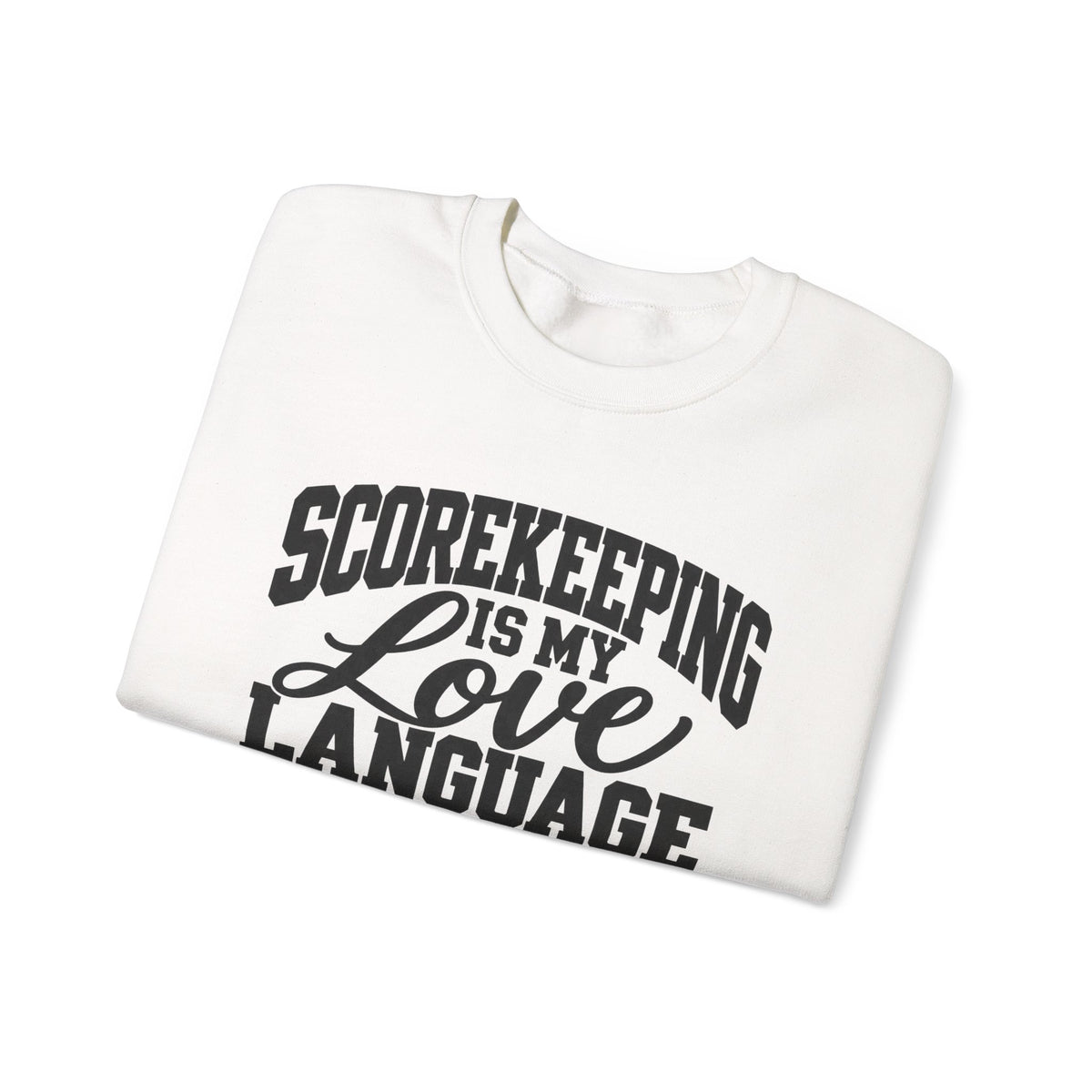 Scorekeeping Is My Love Language Sweatshirt — Funny Sports Scorekeeper Crewneck