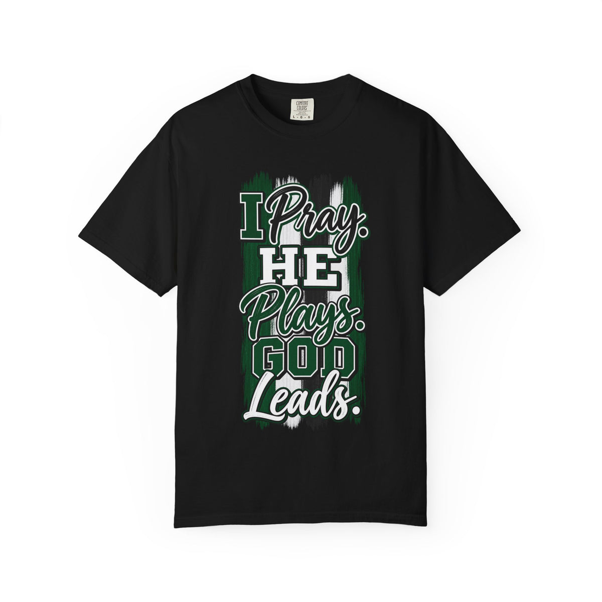 I Pray He Plays God Leads T-Shirt