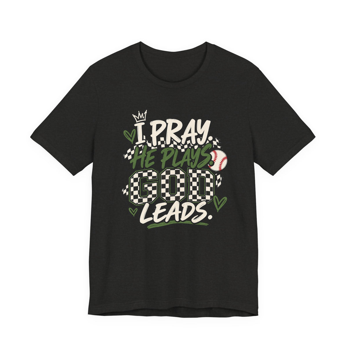 I Pray He Plays Good Leads T-Shirt
