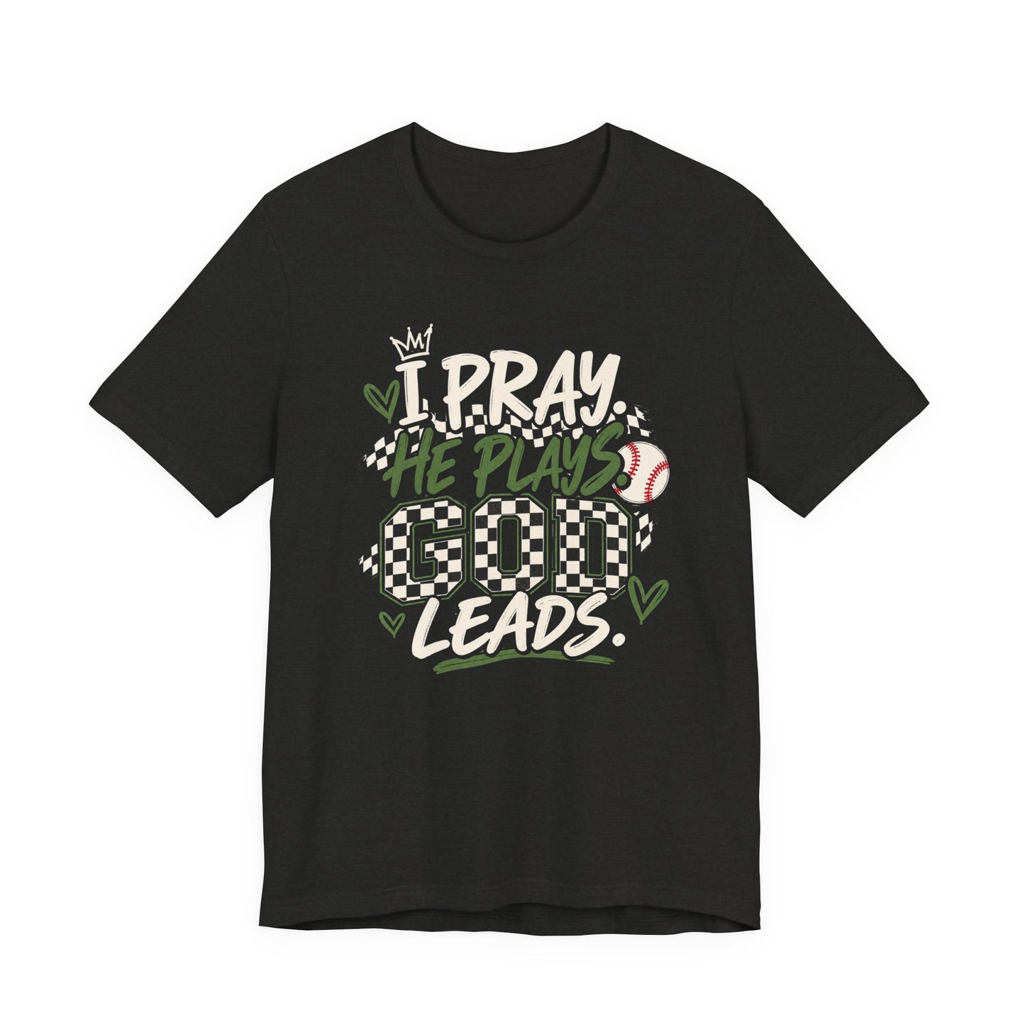 I Pray He Plays Good Leads T-Shirt — Baseball Mom Graphic Tee