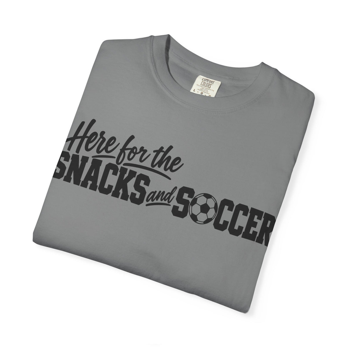 Here for the Snacks and Soccer T‑Shirt